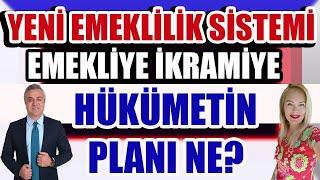 Yeni Emeklilik Sitemi Emekliye İkramiye Hükümetin Planı Ne?