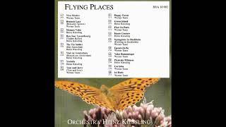 FLYING PLACES - FULL CD (Kiessling/Tautz) - Heinz Kiessling and his Orchestra