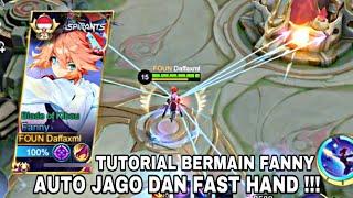 INI YANG KALIAN TUNGGU !! TUTORIAL BERMAIN FANNY AUTO JAGO DAN FAST HAND !!