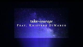 Take Courage (Lyric Video) - Kristene DiMarco | Starlight