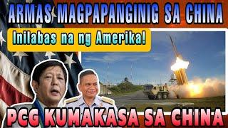 Armas n magpapanginig sa China inilabas na ng Amerika! PCG pumapalag sa China!