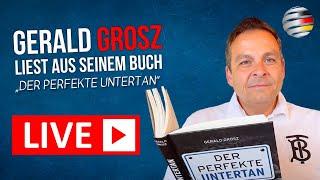 Gerald Grosz liest live aus seinem Bestseller „Der perfekte Untertan“!