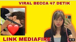 LINK VIDEO VIRAL BECCA 47 DETIK MEDIAFIRE | link video viral becca 47 detik mediafire