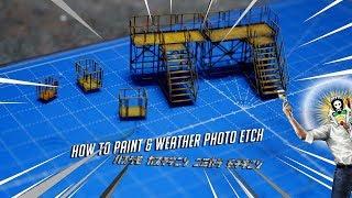 How to paint & Weather Photo Etch