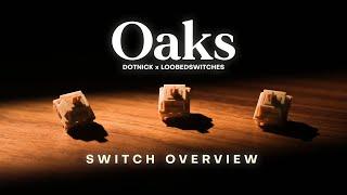 A Refreshing Tactile Experience - Oak Switch Overview