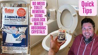 No Mess Toilet Removal Using LiquiLock Water Absorbing Crystals