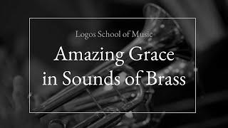 Amazing Grace in Sounds of Brass - LSO - Brass & Percussion