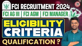 FCI Recruitment 2024 Eligibility Criteria | FCI New Vacancy 2024 Qualification | FCI Eligibility