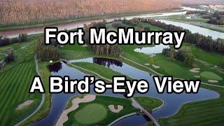 A Bird's-Eye View of Fort McMurray