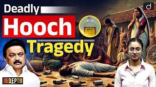 Hooch Tragedy in Tamil Nadu - Liquor can be deadly? |  InDepth | Drishti IAS  English