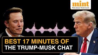 Best Of The Musk-Trump Chat: US Election, Economy, Assassination, Putin, Iran, & Illegal Immigration