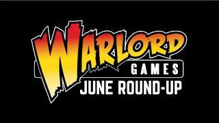 June Round-Up! #warlordgames #tabletopwargames #hobby #warlordhobby #paintingwarlordgames