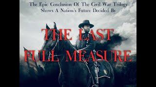 The Civil War Trilogy: The Last Full Measure -- Trailer