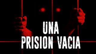 Una PRISIÓN vacía | Creepypasta | Ciudadano Z