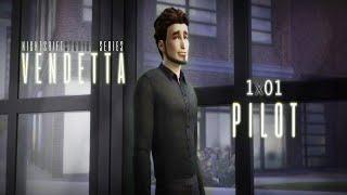 VENDETTA 1x01 "Pilot" l A NightShift Studios Series l CANCELLED