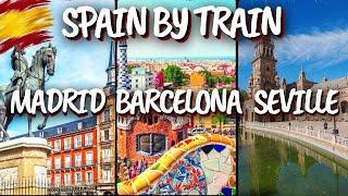 7 Days in Spain: From Barcelona To Madrid And Seville Using High Speed Trains