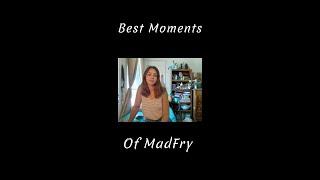 Best moments of MadFry!!!
