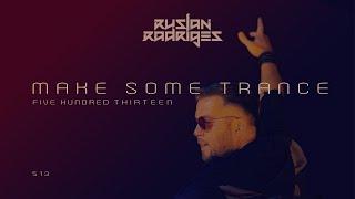 Ruslan Radriges - Make Some Trance 513