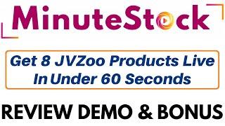 MinuteStock Review Demo Bonus - Get 8 JVZoo Products Live In Under 60 Seconds