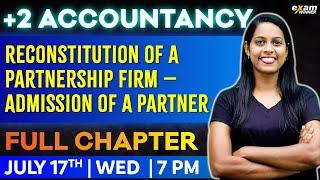 +2 Commerce |  Reconstitution of a Partnership Firm -Admission of a Partner | Oneshot | Exam Winner