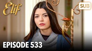 Elif Episode 533 | English Subtitle