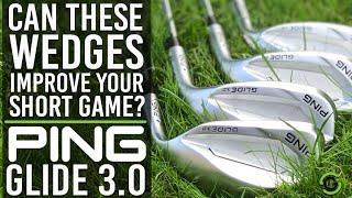 CAN THESE WEDGES IMPROVE YOUR SHORT GAME? PING GLIDE 3.0 WEDGES REVIEW