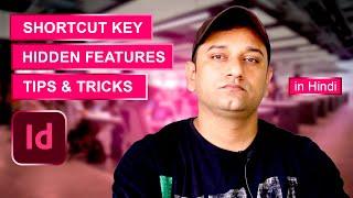 Shortcut Keys | Hidden Features |  Tips and many more | Adobe InDesign Tutorial in Hindi