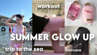 SUMMER GLOW UP: workout,haircare,trip to the sea