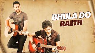 Raeth - Bhulado (2010) | Heartbreak Song | Sad Hindi Song