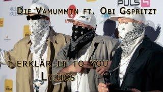 Die Vamummtn ft. Obi Gspritzt - I erklär it to you + Lyrics