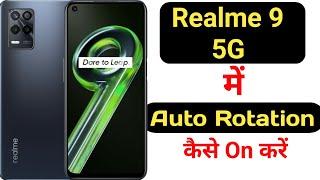 How to enable auto rotation in Realme 9 5G || Realme 9 5G me auto rotation kaise on kare ||