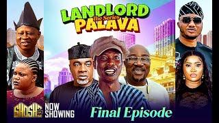 LANDLORD PALAVA EPISODE 7 - Starring Londoner, Olaiya Igwe, Apankufor, Aderupoko,