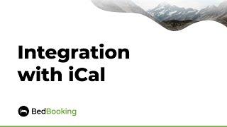 BedBooking - iCal Integration | Optimize Your Reservation Calendar with Channel Manager