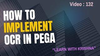 132. How to Implement Optical Character Recognition in Pega?  || #API #pegaocr #components  #ocr