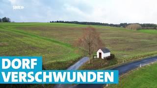 Ein Dorf in der Eifel verschwindet – was ist passiert?