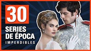 30 SERIES de ÉPOCA que NO TE PODÉS PERDER (Te van a ENCANTAR) | Top PERIOD DRAMAS on TV