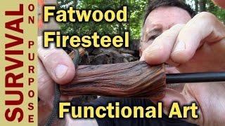 Fatwood Fire Steel - Does It Get Any Better? -