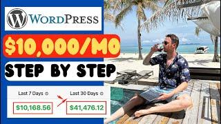 How To Make $10,000/Month With Wordpress Website