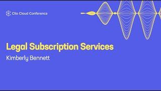 Legal Subscription Services with Kimberly Bennett