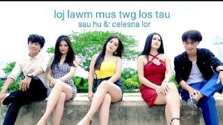 Kuv loj lawm mus twg los tau by Celesna Lor