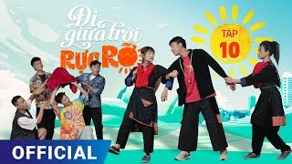 Đi Giữa Trời Rực Rỡ Tập 10 | Phim truyền hình VTV3 hay nhất 2024 | Full 4K Ultra HD | SK Pictures