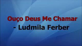 ouço  Deus me chamar  Ludmila ferber  play back  legendado