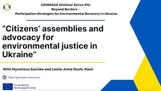 GROMADA Lecture #12: Citizens’ assemblies and advocacy for environmental justice in Ukraine