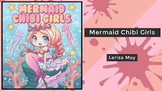 Mermaid Chibi Girls - Leriza May || Coloring Book Flip