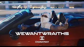 wewantwraiths - Chanaynay (Official Video)