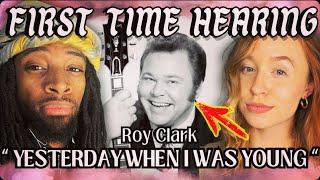 FIRST TIME REACTION To ROY CLARK - Yesterday When I Was Young