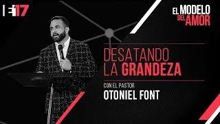 Pastor Otoniel Font - Desatando La Grandeza - Ensancha17