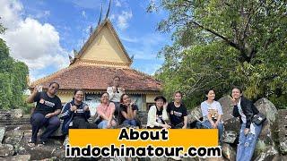 About Indochina Tour-Expert & Local Travel Agency in Cambodia, Vietnam, Laos, Thailand and Myanmar