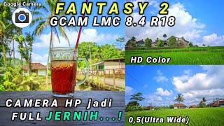 CAMERA HP Jadi FULL JERNIHConfig 𝙁𝘼𝙉𝙏𝘼𝙎𝙔 2.GCAM LMC 8.4,Hasil FOTO semakin indah