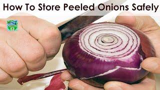 How To Store Peeled Onions Safely